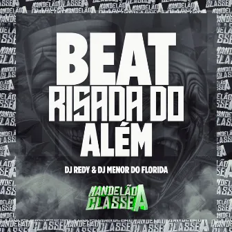 Beat Risada do Além by DJ MENOR DO FLORIDA