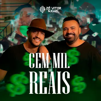 100 Mil Reais by Zé Vitor & Rael