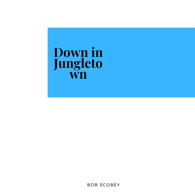 Down in Jungletown