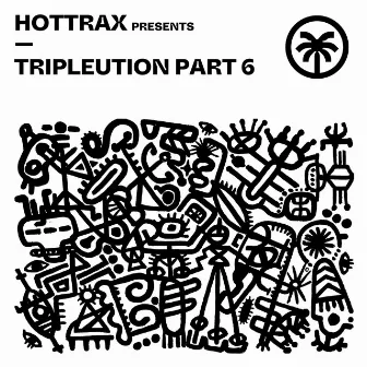 Hottrax presents Tripleution Part 6 by Pakkio Sans