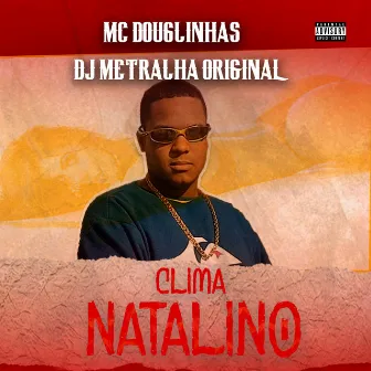 Clima Natalino by Mc Douglinhas