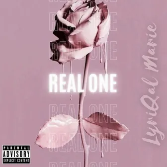 Real One by LyriQal Marie