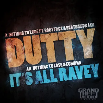 Dutty / It's All Ravey by Nothing to Lose