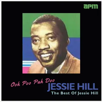 Ooh Poo Pah Doo - The Best Of Jessie Hill by Jessie Hill