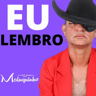 Eu Lembro by Dj Maluquinho