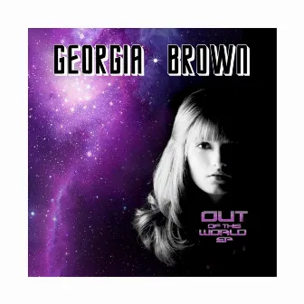 Out of This World - EP by Georgia Brown