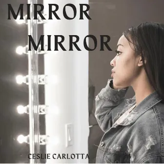 Mirror Mirror (2016 My Story) by Ceslie