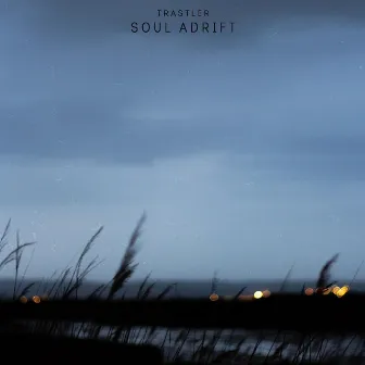 Soul Adrift by Trastler