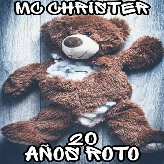 20 Años Roto by Mc Christer