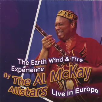 The Earth Wind & Fire Experience Live In Europe by Al McKay Allstars