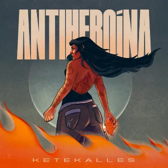 Antiheroína by Ketekalles