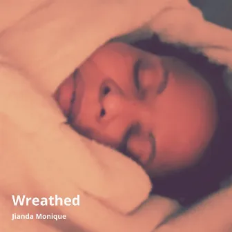 Wreathed (Poem) by Jianda Monique