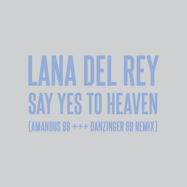 Say Yes To Heaven - AMANDUS 99 +++ DANZINGER 99 Remix