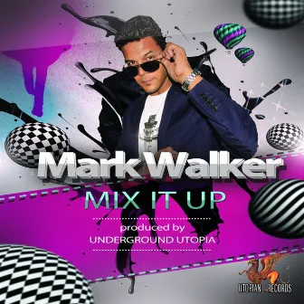 Mix It Up by Mark Walker