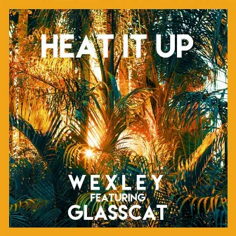 Heat It Up by WEXLEY