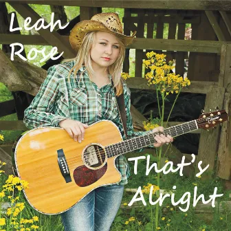 That's Alright by Leah Rose