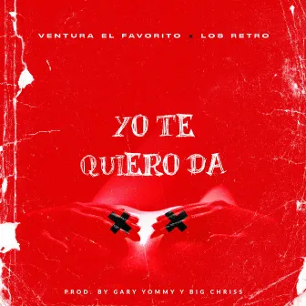 Yo Te Quiero Da by Ventura El Favorito