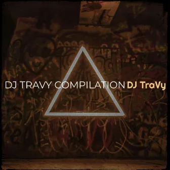 DJ TraVy Compilation by DJ TraVy