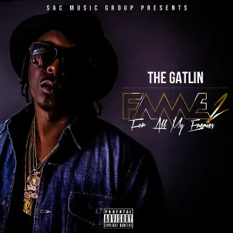 F.A.M.E. 2 by The Gatlin