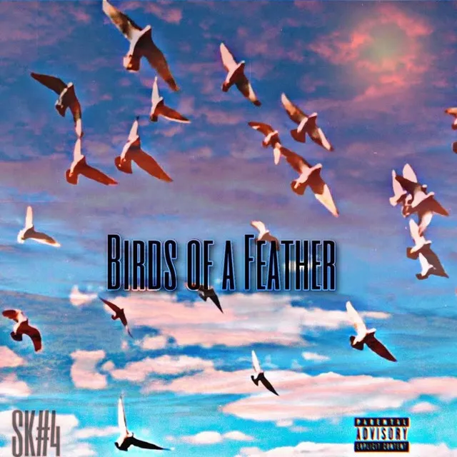 Birds Of A Feather (Prod. RAN)