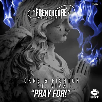 Pray For! by OKNE