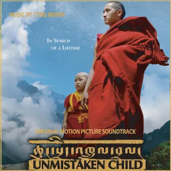 Unmistaken Child (In Search of a Lifetime) [Original Motion Picture Soundtrack] by Cyril Morin