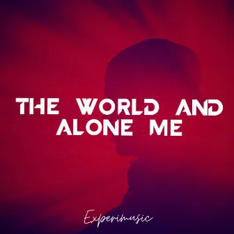 The World & Alone, Me (Avicii Tribute) by Patrik