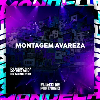 Montagem Avareza by DJ MENOR K7