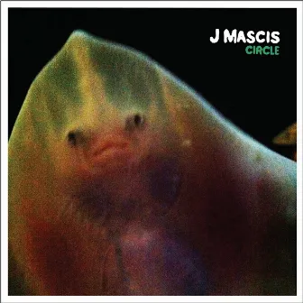 Circle by J Mascis