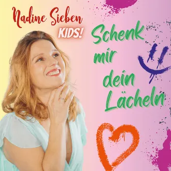 Schenk mir dein Lächeln by Nadine Sieben KIDS!