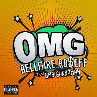 OMG (feat. GMB GunnaMan) by BellaireRo$eff