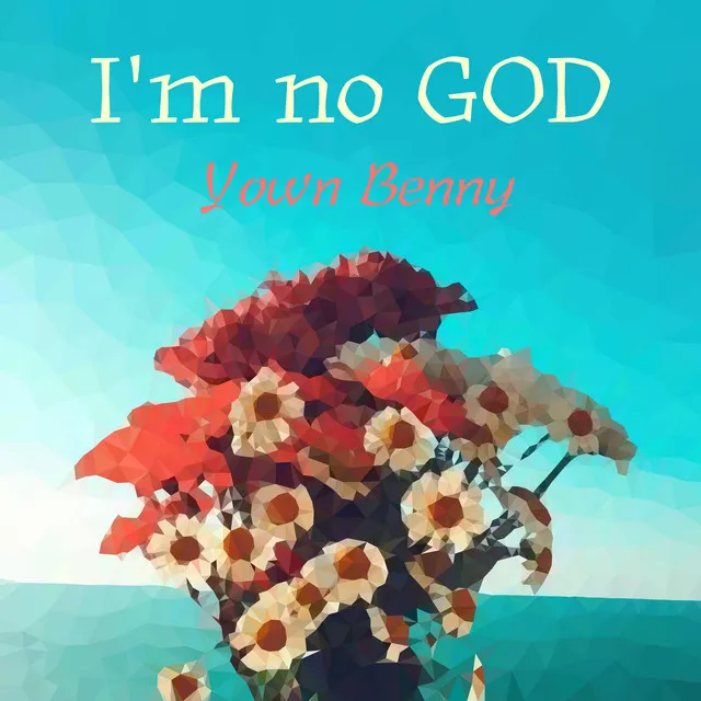 I'm no GOD