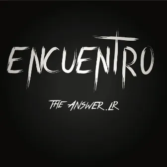 ENCUENTRO by The Answer.lr