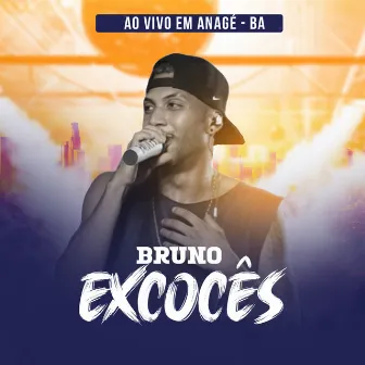 Em Anagé-BA (Ao Vivo) by BRUNO EXCOCÊS