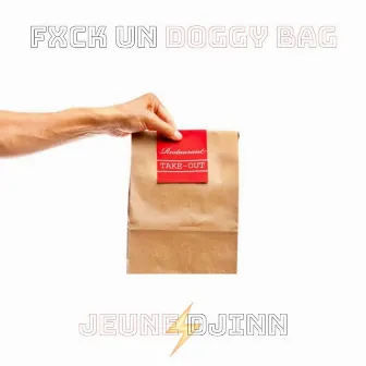 Fuck un doggy bag by Jeune Djinn