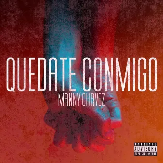 Quedate Conmigo by Manny Chavez