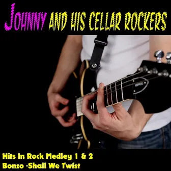 Johnny and His Cellar Rockers by Johnny And His Cellar Rockers