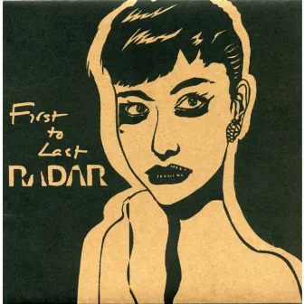 First To Last by Radar