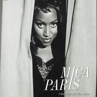 I Never Felt Like This Before by Mica Paris