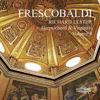 Frescobaldi: Music for Harpsichord, Vol. 3 by Girolamo Frescobaldi