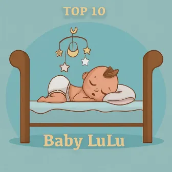 Best of Baby Lulu - Top 10 by Baby Lulu