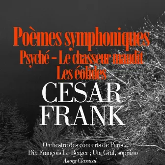 César Franck : Poèmes symphoniques : Psyché, Les éolides, le chasseur maudit by Orchestre philharmonique néerlandais