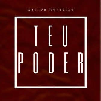 Teu Poder by Arthur Monteiro