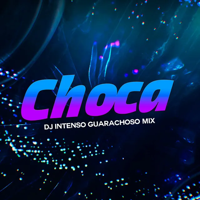 Choca - Guarachoso Mix