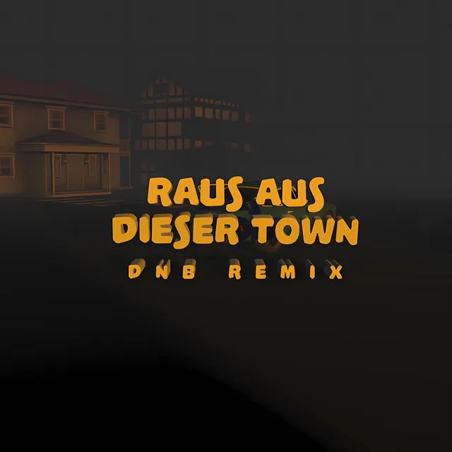 raus aus dieser Town - DnB Remix