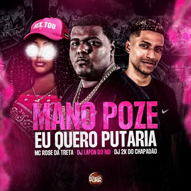 Mano Poze Eu Quero Putaria