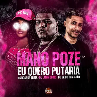 Mano Poze Eu Quero Putaria by DJ 2K DO CHAPADÃO