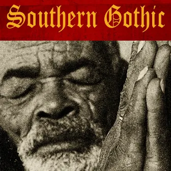 Southern Gothic by Robert J Walsh