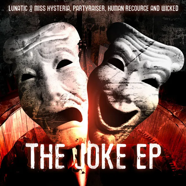 The Joke - Partyraiser Vs. Lunatic & Miss Hysteria Rmx