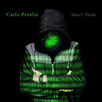 Don't Think by Carlo Peralta